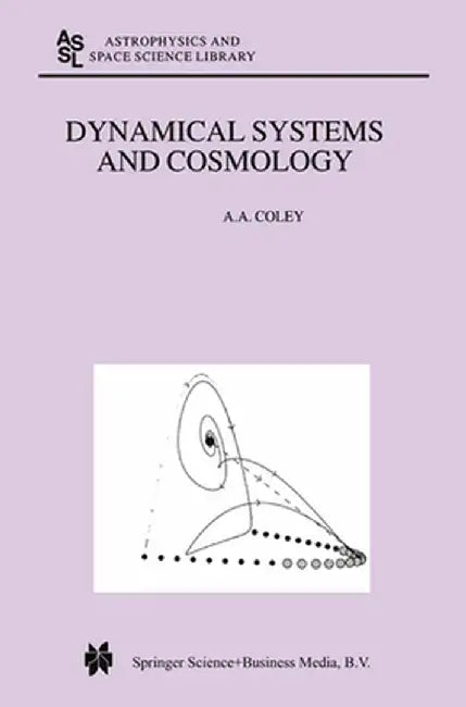 Dynamical Systems and Cosmology by A. A. Coley
