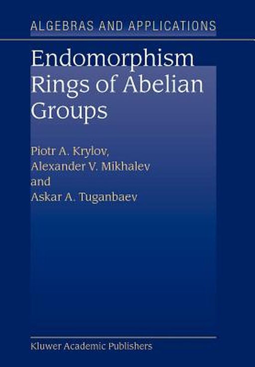 Endomorphism Rings of Abelian Groups by P. A. Krylov