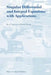 Singular Differential and Integral Equations with Applications by R. P. Agarwal