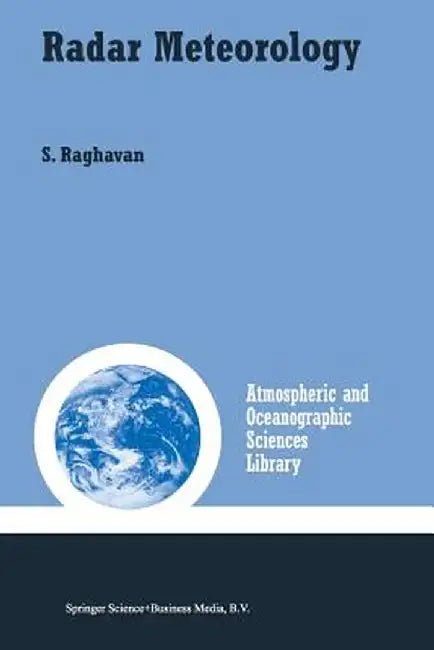 Radar Meteorology by S. Raghavan