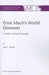 Ernst Mach's World Elements: A Study in Natural Philosophy by E. C. Banks