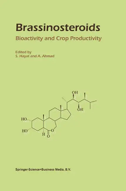 Brassinosteroids: Bioactivity and Crop Productivity by Shamsul Hayat