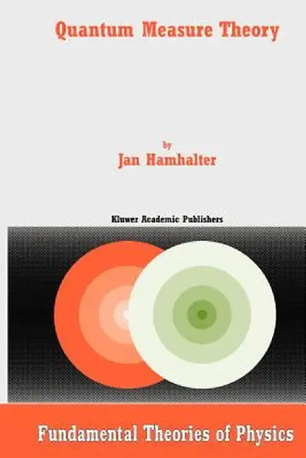 Quantum Measure Theory by J. Hamhalter