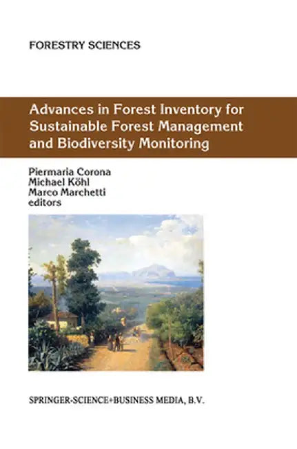 Advances in Forest Inventory for Sustainable Forest Management and Biodiversity Monitoring by Piermaria Corona