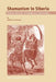 Shamanism in Siberia: Russian Records of Indigenous Spirituality by A. A. Znamenski