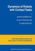 Dynamics of Robots with Contact Tasks by M. Vukobratovic