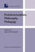 Poststructuralism, Philosophy, Pedagogy by J. D. Marshall