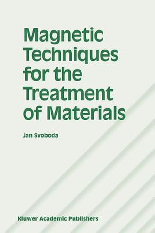 Magnetic Techniques for the Treatment of Materials by Jan Svoboda