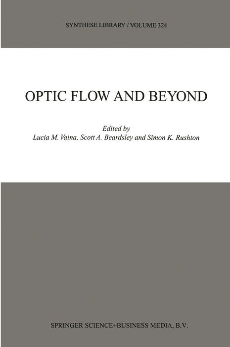 Optic Flow and Beyond by L. M. Vaina