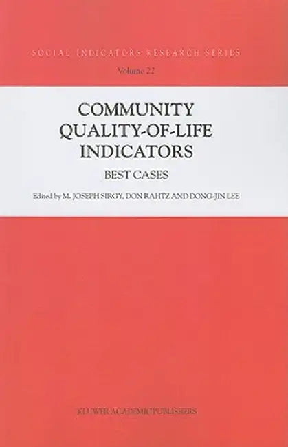 Community Quality-Of-Life Indicators: Best Cases by M. Joseph Sirgy