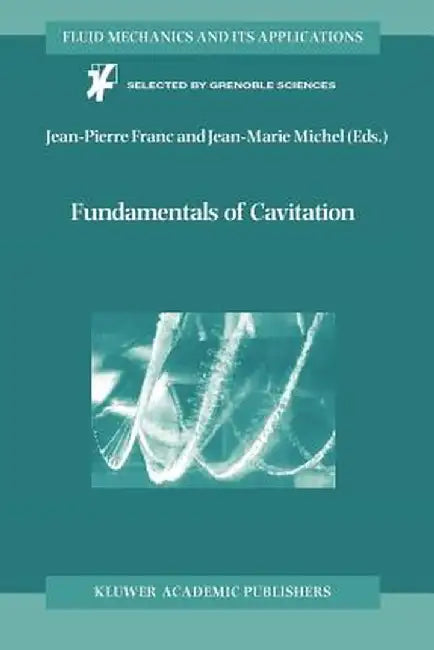 Fundamentals of Cavitation by Jean-Pierre Franc