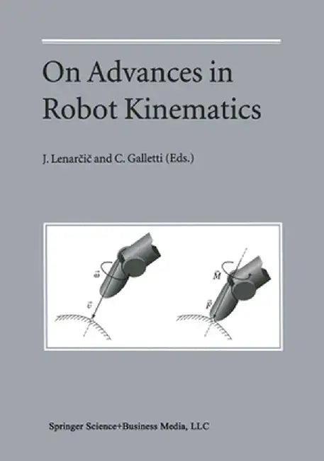 On Advances in Robot Kinematics by Jadran Lenarčič