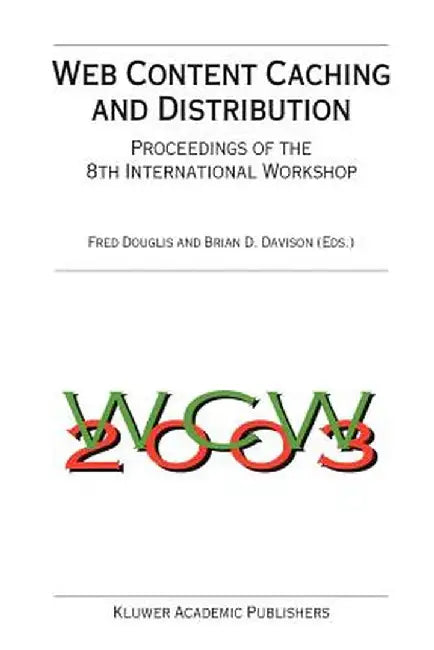 Web Content Caching and Distribution: Proceedings of the 8th International Workshop by Fred Douglis
