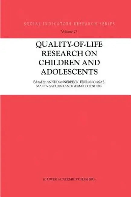 Quality-Of-Life Research on Children and Adolescents by Anne Dannerbeck