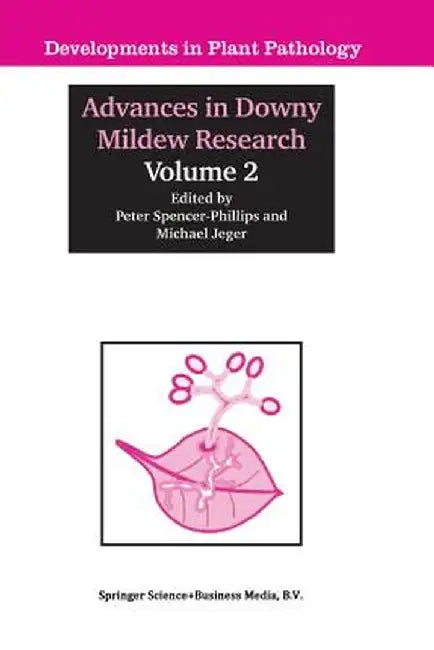 Advances in Downy Mildew Research: Volume 2 by Peter Spencer-Phillips