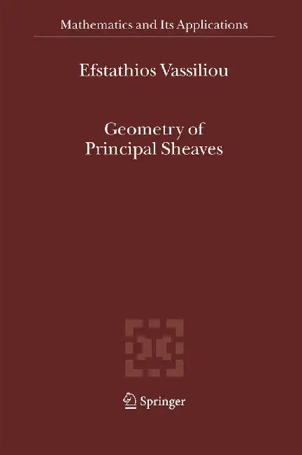 Geometry of Principal Sheaves by Efstathios Vassiliou