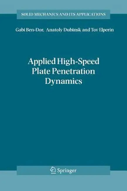 Applied High-Speed Plate Penetration Dynamics by Gabi Ben-Dor