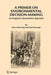 A Primer on Environmental Decision-Making: An Integrative Quantitative Approach by Knut Lehre Seip