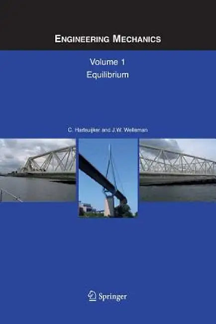Engineering Mechanics: Volume 1: Equilibrium by C. Hartsuijker