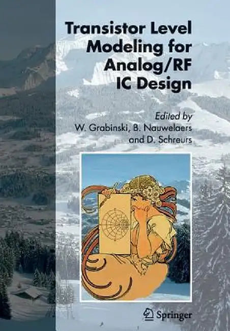 Transistor Level Modeling for Analog/RF IC Design by Wladyslaw Grabinski