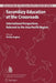 Secondary Education at the Crossroads: International Perspectives Relevant to the Asia-Pacific Region by Phillip Hughes