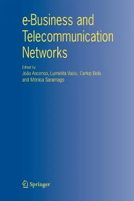 E-Business and Telecommunication Networks by João Ascenso
