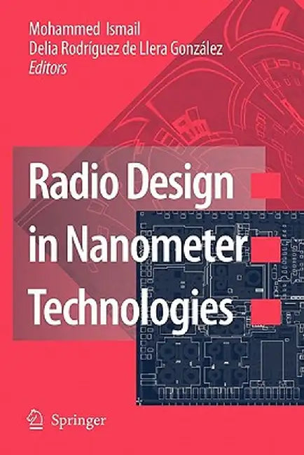 Radio Design in Nanometer Technologies by Mohammed Ismail