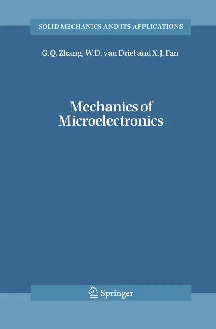 Mechanics of Microelectronics by G. Q. Zhang