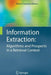 Information Extraction: Algorithms and Prospects in a Retrieval Context by Marie-Francine Moens