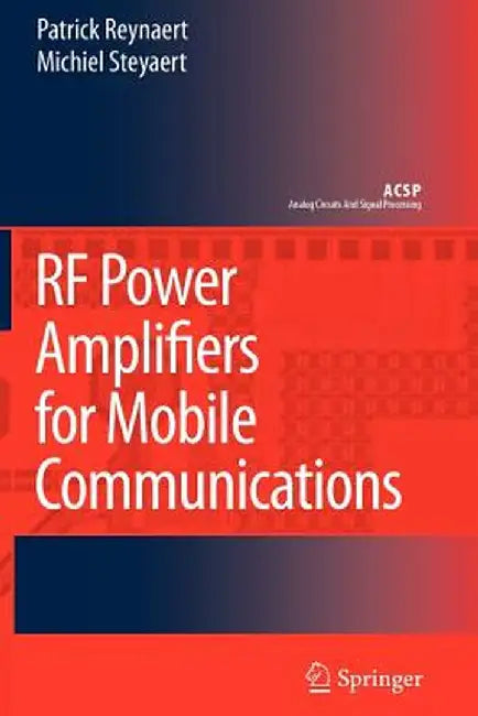 RF Power Amplifiers for Mobile Communications by Patrick Reynaert
