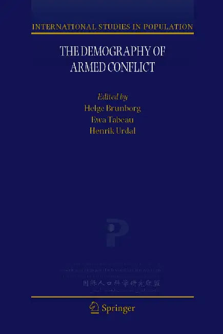 The Demography of Armed Conflict by Helge Brunborg