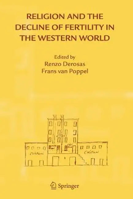 Religion and the Decline of Fertility in the Western World by Renzo Derosas
