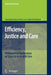 Efficiency, Justice and Care: Philosophical Reflections on Scarcity in Health Care by Yvonne Denier