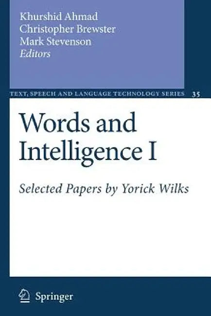 Words and Intelligence I: Selected Papers by Yorick Wilks by Khurshid Ahmad