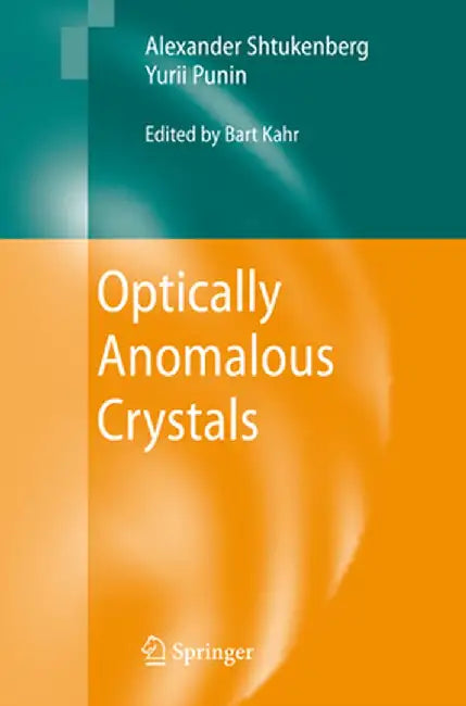Optically Anomalous Crystals by Alexander Shtukenberg