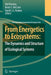 From Energetics to Ecosystems: The Dynamics and Structure of Ecological Systems by N. Rooney