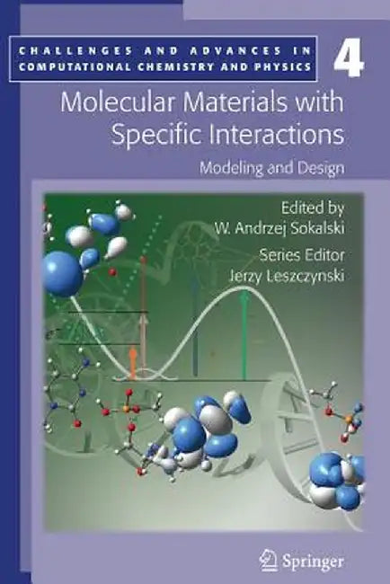 Molecular Materials with Specific Interactions - Modeling and Design by W. Andrzej Sokalski