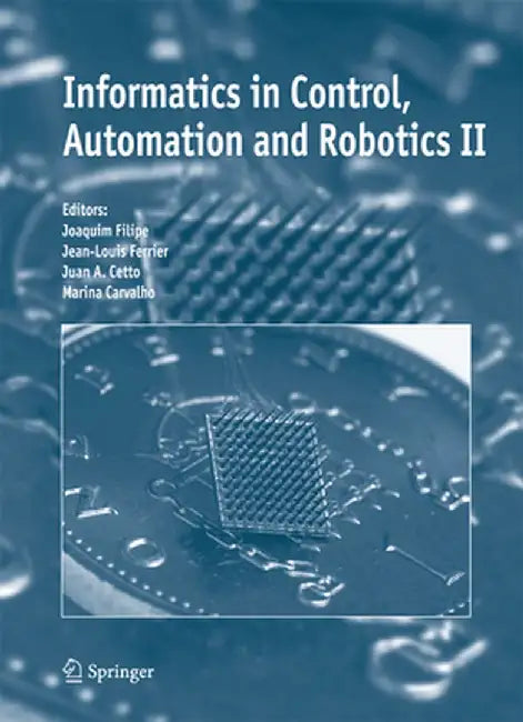 Informatics in Control, Automation and Robotics II by Joaquim Filipe
