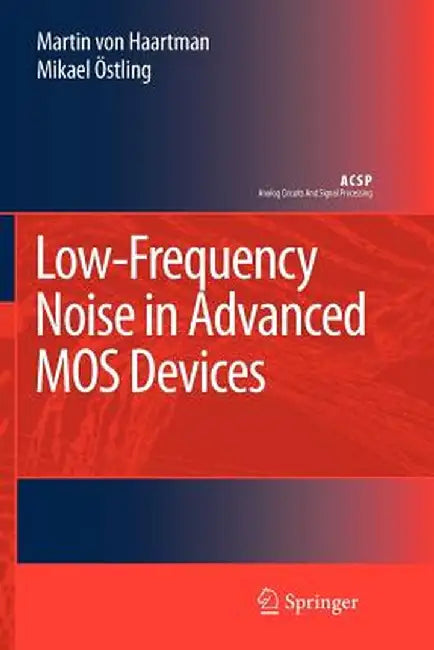 Low-Frequency Noise in Advanced Mos Devices by Martin Haartman