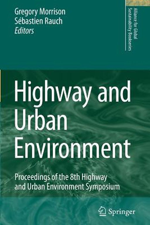 Highway and Urban Environment: Proceedings of the 8th Highway and Urban Environment Symposium by G. M. Morrison