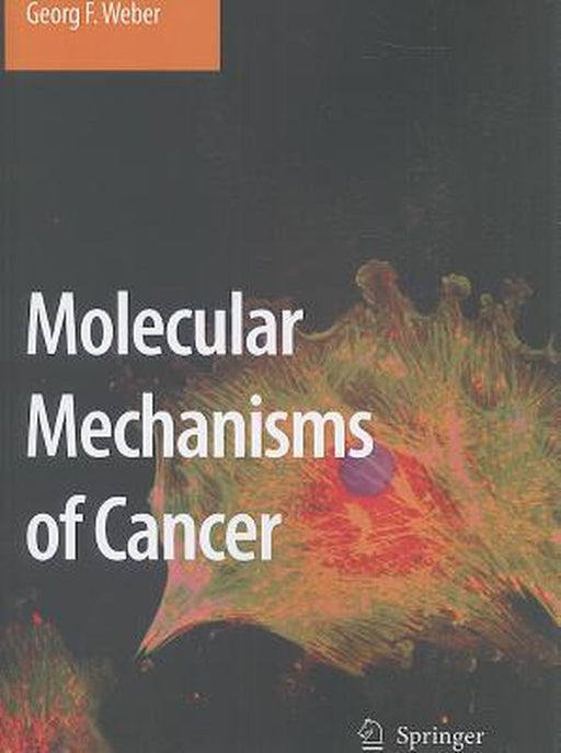 Molecular Mechanisms of Cancer by Georg F. Weber