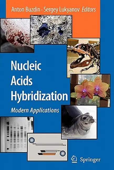 Nucleic Acids Hybridization: Modern Applications by Anton Buzdin