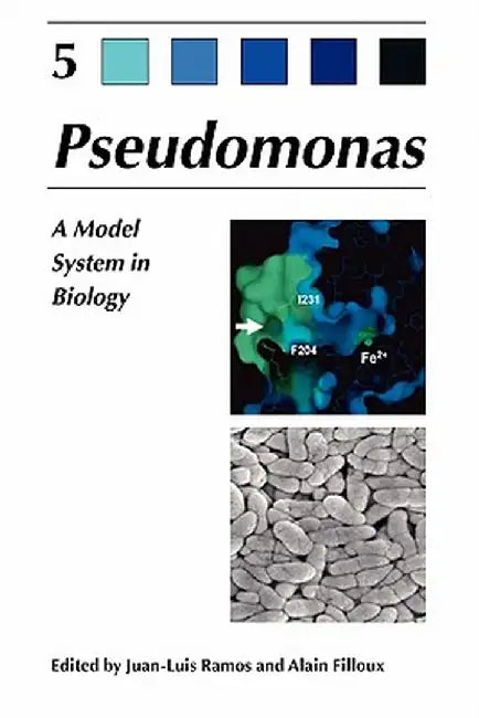Pseudomonas: Volume 5: A Model System in Biology by Juan-Luis Ramos