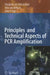 Principles and Technical Aspects of PCR Amplification by Elizabeth Van Pelt-Verkuil
