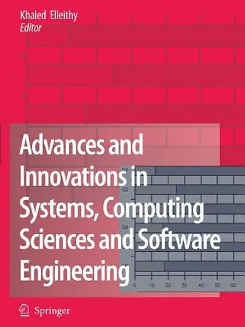 Advances and Innovations in Systems, Computing Sciences and Software Engineering by Khaled Elleithy
