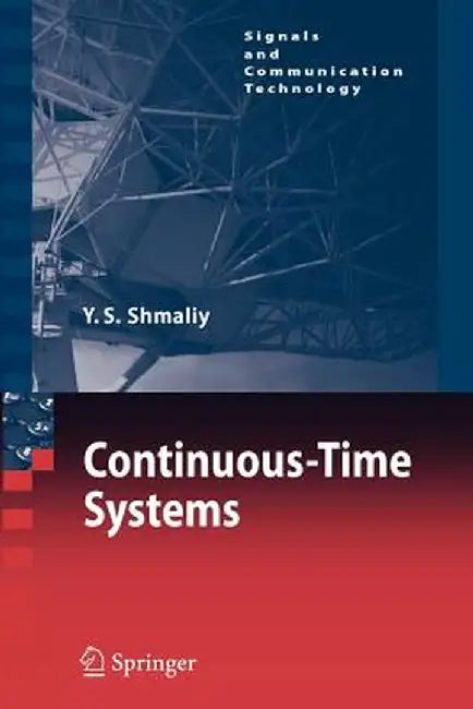 Continuous-Time Systems by Yuriy Shmaliy