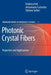 Photonic Crystal Fibers: Properties and Applications by F. Poli