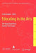 Educating in the Arts: The Asian Experience: Twenty-Four Essays by Lindy Joubert