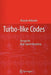 Turbo-Like Codes: Design for High Speed Decoding by Aliazam Abbasfar
