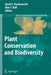 Plant Conservation and Biodiversity by David L. Hawksworth
